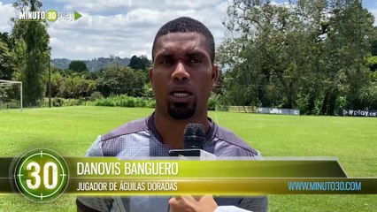 Va a ser un buen partido Danovis Banguero previo al compromiso contra el América