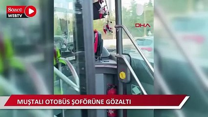 Muştalı otobüs şoförüne gözaltı