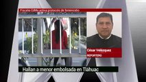 Hallan cuerpo de una niña dentro de una bolsa en Tláhuac