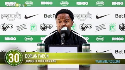 Necesitamos que nos apoyen en las buenas y en las malas Dorlan a los hinchas de Atlético Nacional