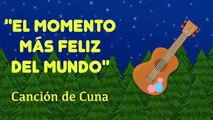 El momento mas feliz del mundo. (Canciones de Cuna) Con Ukulele