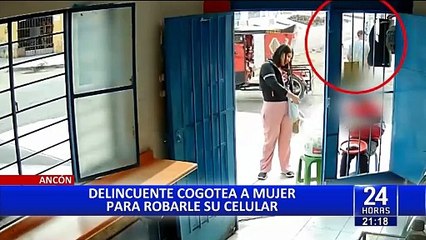 Víctima se resistió a asalto: Delincuente cogotea a una mujer para robarle su celular en Ancón