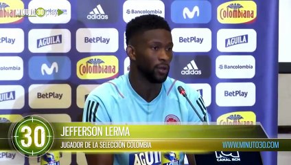 Nos adaptaremos Jefferson Lerma jugador de la Selección Colombia sobre el mal estado de la cancha