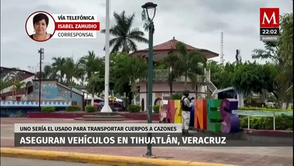Autoridades de Veracruz aseguran vehículo que transportaba cuerpos