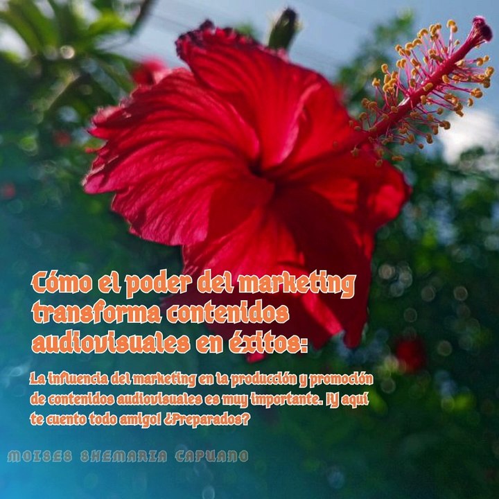 Moises Shemaria Capuano| Cómo el poder del marketing transforma contenidos audiovisuales en éxitos (Parte 1) (Creado por @MoisesShemariaCapuano)