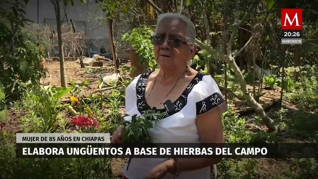Mujer de 85 años elabora ungüentos con hierbas en Chiapas