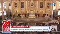 Misa para sa linggo ng Palaspas sa Antipolo Cathedral, dinagsa | 24 Oras Weekend
