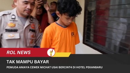 Tak Mampu Bayar, Pemuda Aniaya Cewek MiChat Usai Bercint4 Di Hotel Pekanbaru