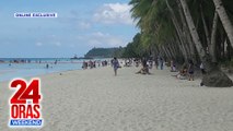 ONLINE EXCLUSIVE: Malay LGU, nakaalerto na sa pagdagsa ng mga turista sa Boracay | 24 Oras Weekend