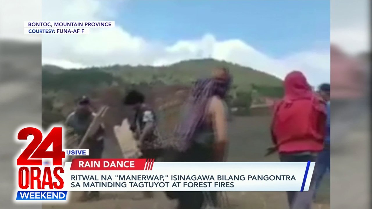 ONLINE EXCLUSIVE: Ritwal na "manerwap," isinagawa bilang pangontra sa matinding tagtuyot at forest fires | 24 Oras Weekend