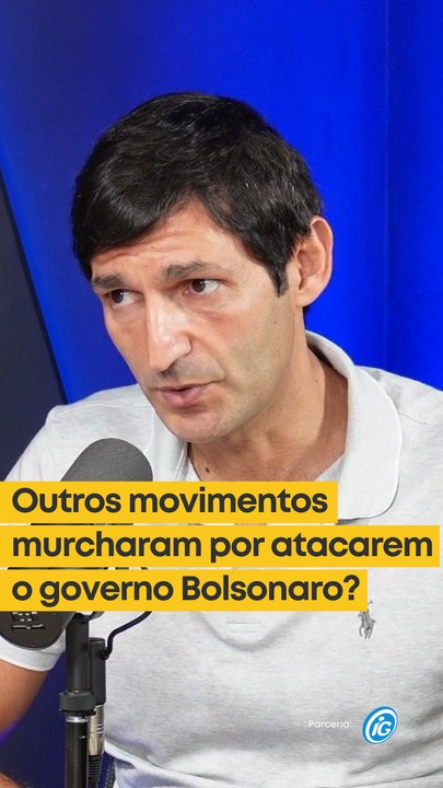 Outros movimentos murcharam por atacarem o governo Bolsonaro?