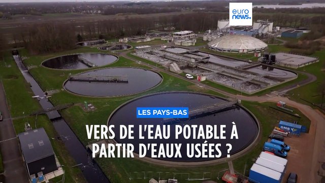 Pays-Bas: vers de l'eau potable à partir d'eaux usées ?