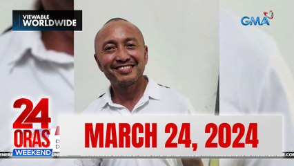 24 Oras Weekend Express: March 24, 2024 – Top News & Updates 📰