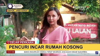 GELAR PERKARA | WASPADA! Pencuri Incar Rumah Kosong