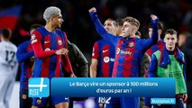 Le Barça vire un sponsor à 100 millions d'euros par an ‍!