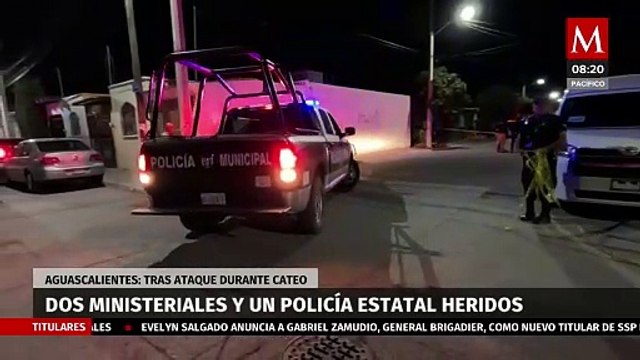 Fueron atacados 2 ministeriales y un policía estatal durante un cateo en Aguascalientes