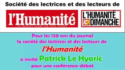 120 ans de l'Humanité avec Patrick Le Hyaric - Partie 1