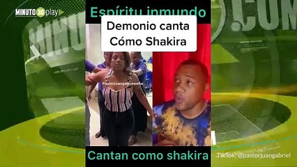 En medio de un exorcismo supuesto demonio cantando como Shakira
