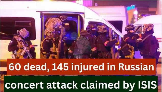 60 dead, 145 injured in Russian concert attack claimed by ISIS -by Noble Super TV