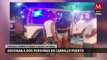 Asesinan a dos hombres en Carrillo Puerto, Veracruz
