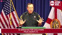16 man arrested in Florida for Child Pornography