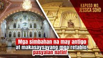 Mga simbahan na may antigo at makasaysayang mga retablo, pasyalan natin! | Kapuso Mo, Jessica Soho!
