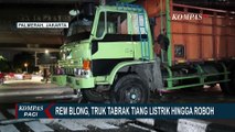 Rem Blong, Truk Tabrak Tiang Listrik hingga Roboh di Palmerah