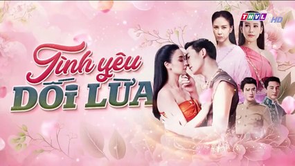 Lồng Tiếng - Tình Yêu Dối Lừa 41 - Phim Thái
