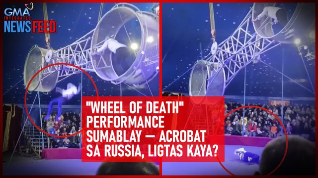 Wheel of death performance sumablay — acrobat sa Russia ligtas kaya? | GMA Integrated Newsfeed