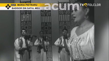 Maria Pietraru - Badisor din satul meu (arhiva TVR)