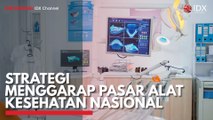 Strategi Menggarap Pasar Alat Kesehatan Nasional