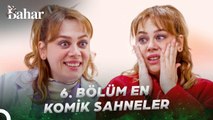 6. Bölüm En Komik Sahneler - Bahar