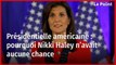 Présidentielle américaine : pourquoi Nikki Haley n’avait aucune chance