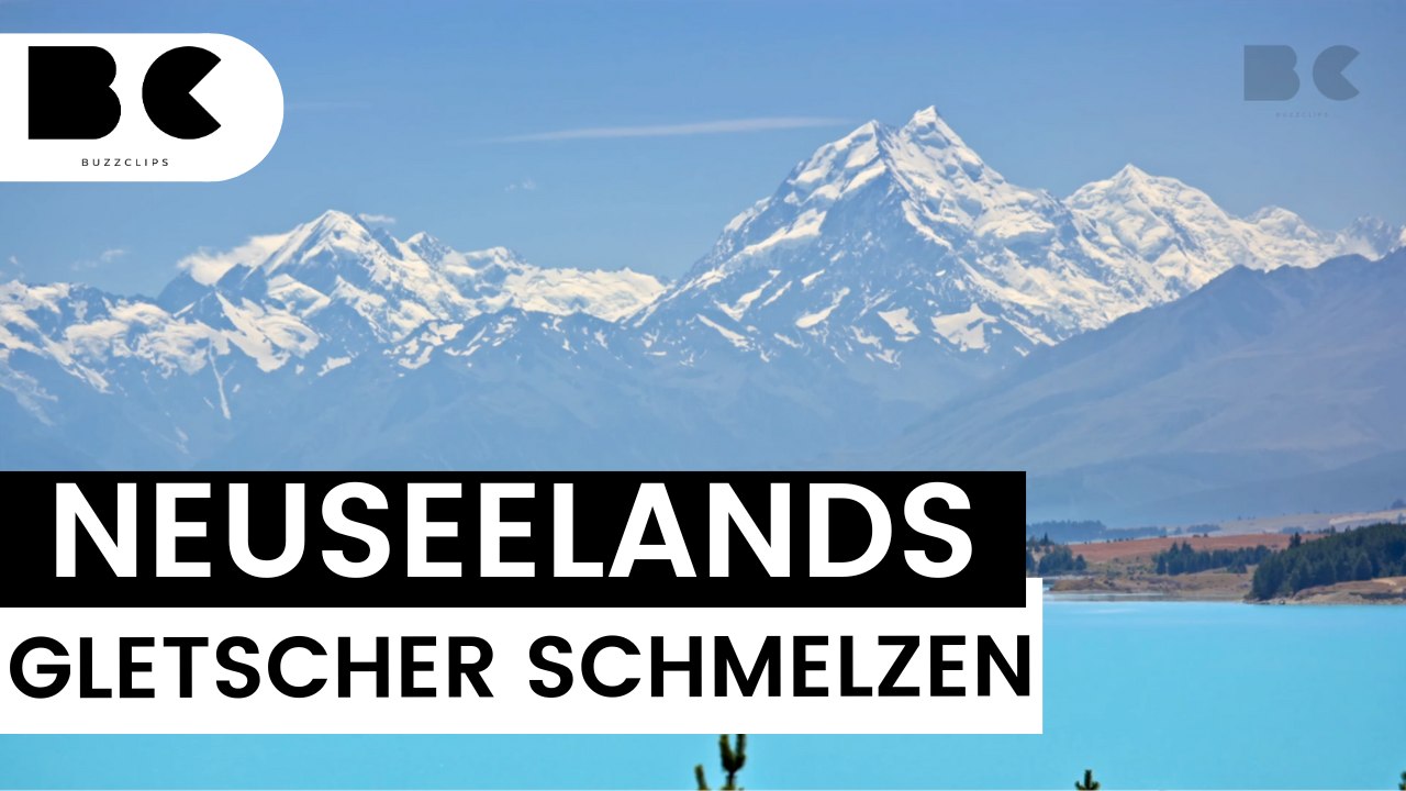 Gletscher in Neuseeland schmelzen immer schneller!