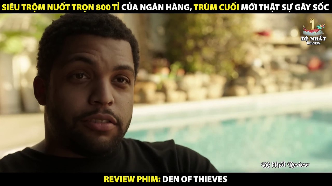 Siêu Trộm Nuốt Trọn 800 Tỷ Của Ngân Hàng - Trùm Cuối Thật Sự Gây Sốc - Review Phim Den Of Thieves