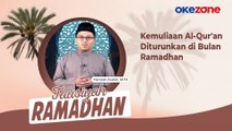 TAUSIYAH Ramadhan Hamzah Arafah, M.Pd: Kemuliaan Al-Qur'an Diturunkan di Bulan Ramadhan