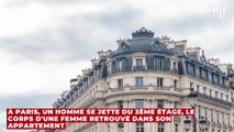 À Paris, un homme se jette du 3ème étage, le corps d'une femme retrouvé dans son appartement