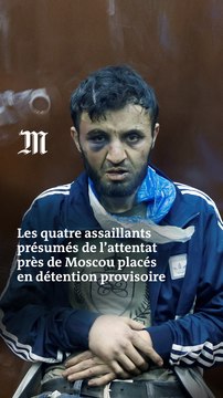 Attentat près de Moscou : les quatre assaillants présumés placés en détention provisoire