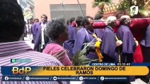 Domingo de Ramos: Así se vivió el inicio de la Semana Santa en Centro de Lima