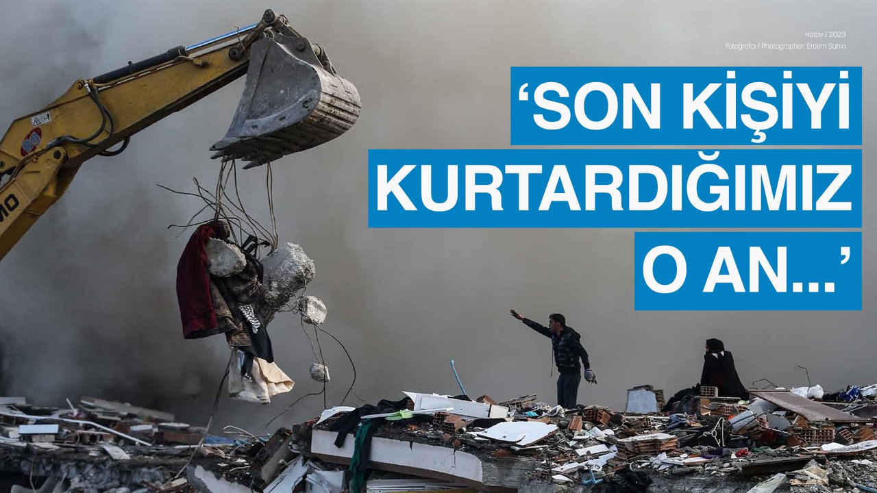 "Acı, keder ve korku ile birlikte umudu da paylaştık!"