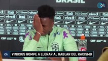 Vinicius rompe a llorar al hablar del racismo