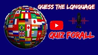 Quiz Games, Guess the Langauge by the Voice..