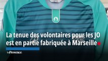 Le tenue des volontaires pour les JO est en partie fabriquée à Marseille !