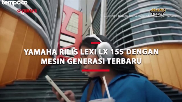 Yamaha Rilis LEXi LX 155 dengan Mesin Generasi Terbaru