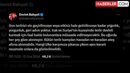 Bahçeli: Hangi ülke karşımıza çıkarsa çıksın bütün terör kampları ateş altına alınmalıdır