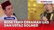 Beda Tarif Ceramah UAS vs Ustaz Solmed: Bak Bumi Langit, Siapa yang Lebih Berpendidikan?