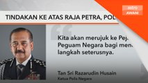 Tindakan ke atas Raja Petra, polis rujuk AG