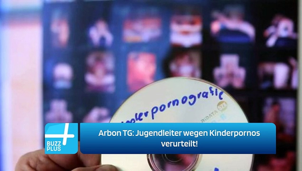 Arbon TG: Jugendleiter wegen Kinderpornos verurteilt! - video ...