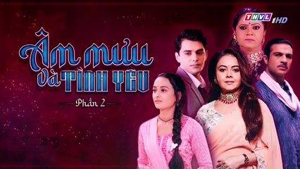 Âm Mưu Và Tình Yêu - Phần 2 - Tập 122 - Xem Phan 2 Phim Am Muu Va Tinh Yeu P2 - Tap 123