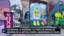 Los okupas, la suciedad y la venta de drogas se adueñan de la abandonada antigua cárcel de Palma